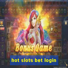 hot slots bet login